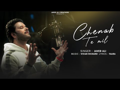 Chenab Te Mil | Javed Ali | Vivian Richard | Yaara | New Punjabi Single Song | Javed Ali Creations