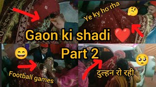 gaon ka shadi part 2❤️/ end Tak dekh n  kya hoga❤️💖