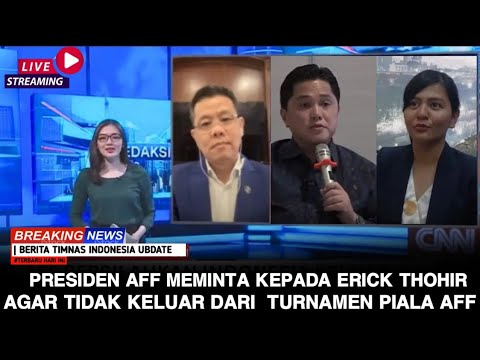 TAK INGIN RUGI BESAR!! PRESIDEN AFF MEMINTA KEPADA ERICK THOHIR AGAR TIDAK KELUAR DARI AFF