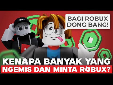 KENAPA BANYAK YANG MINTA DAN NGEMIS ROBUX??