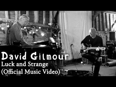 David Gilmour - Luck and Strange (Official Music Video)