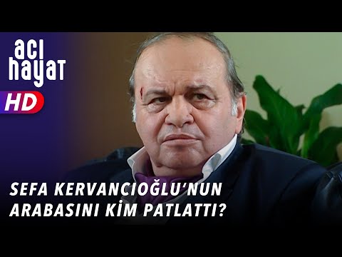 SEFA KERVANCIOĞLUNUN ARABASINI KİM PATLATTI - ACI HAYAT 🥀 24. BÖLÜM