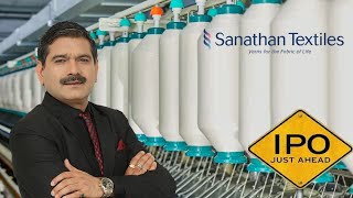 Sanathan Textiles IPO Breakdown: Price, Lot Size & Market Potential | Anil Singhvi