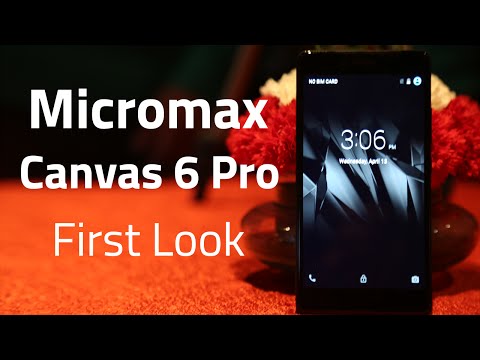 (ENGLISH) Micromax Canvas 6 Pro First Look