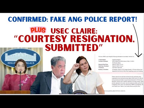 USEC CLAIRE'S COURTESY RESIGNATION, SUBMITTED | CONFIRMED: FAKE ANG POLICE REPORT NG DDS RE: TANTOCO