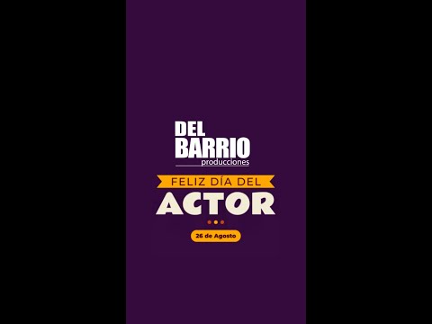 #DelbarrioProducciones: ¡Feliz Día del Actor!