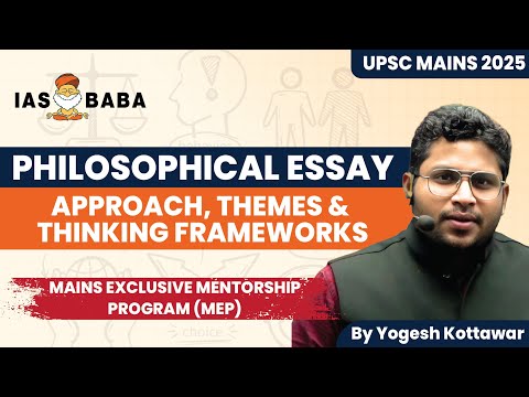 How to Write a Philosophical Essay for UPSC Mains | Strategy, Themes & Frameworks | IASbaba MEP 2025