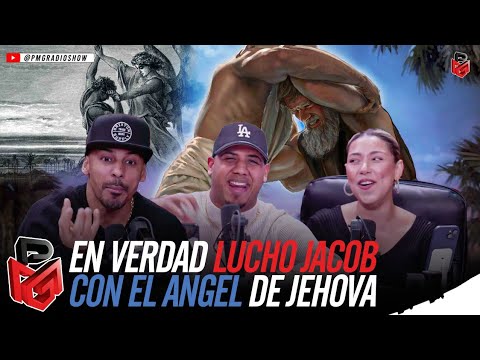 EL VERDAD LUCHO JACOB CON EL ANGEL DE JEHOVA | PMG RADIO SHOW