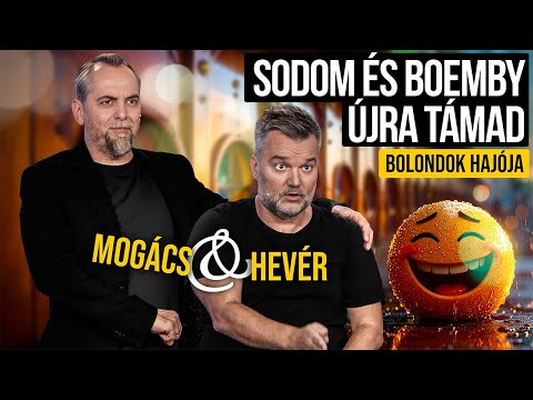 Mogács vs. Hevér: Sodom és Boemby újra támad | Bolondok Hajója