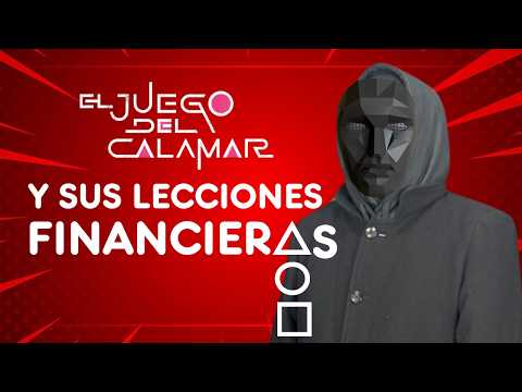 🔴🔺🟥 5 enseñanzas del Juego del Calamar para las Finanzas Personales  🔴🔺🟥