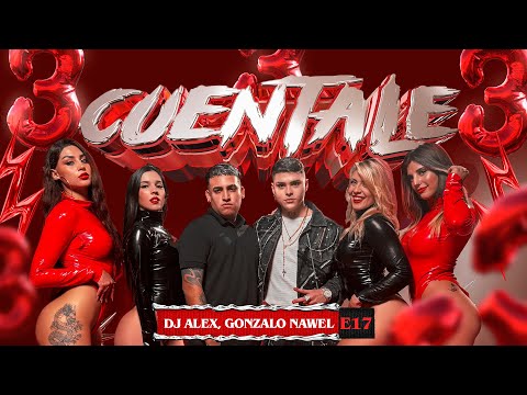 Gonzalo Nawel, DJ Alex - Cuentale (Video Oficial)