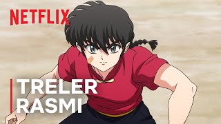 Ranma1/2: Musim 3 | Treler Rasmi | Netflix