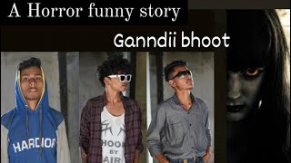 GANNDII BHOOT