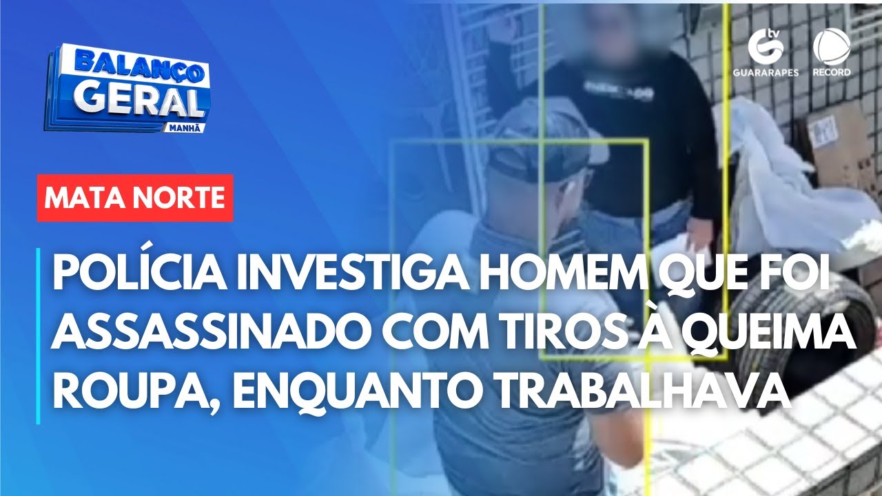 Pol&iacute;cia investiga homem que foi assassinado com tiros &agrave; queima roupa, enquanto trabalhava