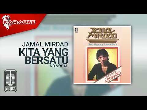 Jamal Mirdad – Kita Yang Bersatu (Official Karaoke Video) | No Vocal