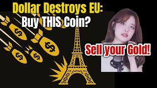 Dollar Destroys EU: Buy THIS coin? Ditch your Gold!