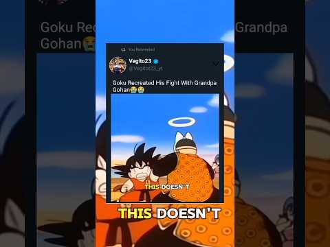 Goku Recreated His Fight With Grandpa Gohan 😭😭💔 #anime #shrots #dbz #shortfeed #viralshorts