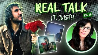 JUSTH on REAL TALK (Ep. 16) |@ijusth Unse Jaake Kehdo, Chor, The Journey, Songwriting, Chasing Magic