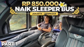 Rp 850.000 Naik Bus Sleeper Jakarta - Bali ‼️ Trip Pendatang Baru Bus Cahaya Kembar Gemilang Part1