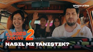 Nasıl Mı Tanıştık? w/ @NoluyoYaa  | Kardeş Takımı 2 | Prime Video Türkiye