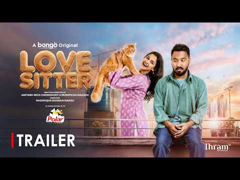 Love Sitter | Official Trailer | Ziaul Hoque Polash | Sadia Ayman | Eid Special Bangla WEB Film 2026