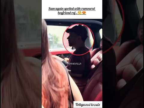 #samantha #with #rumoured😱 #boyfriend #raj #new #viralshort #video