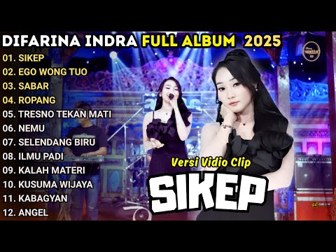 SIKEP - DIFARINA INDRA - EGO WONG TUO - OM ADELLA FULL ALBUM TERBARU 2025