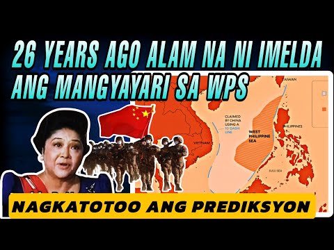 Nagkatotoo ang prediksyon ni Imelda Marcos sa WPS! 26 years ago alam na nya ang mangyayari