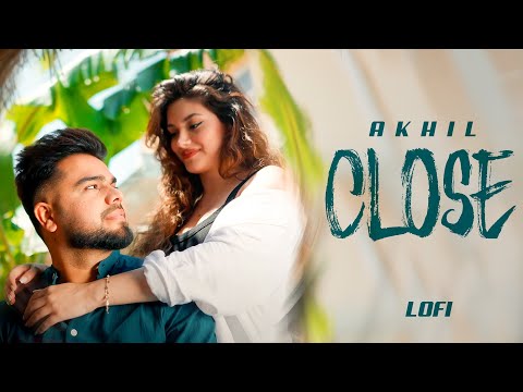 Close - Akhil (Lofi) | Karan | Jay B | Rohit Negah | Duygu G&#246;kmen | Latest Punjabi Songs 2024