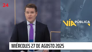 Vía Pública - Miércoles 27 de agosto 2025