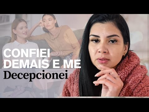 CUIDADO em quem você confia! Isso está te paralisando