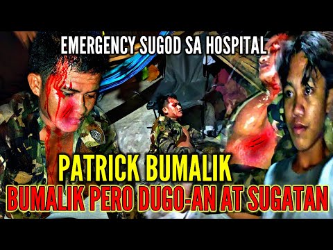 DUGO-AN SI PATRICK NA BUMALIK  #FB.NOLEDALISAY #VIRAL #KRITIKAL #INTENSE