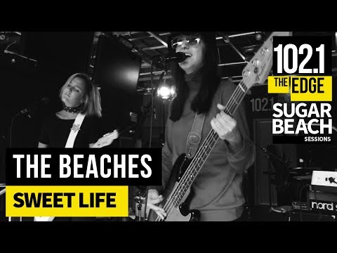 The Beaches - Sweet Life (Live at the Edge)