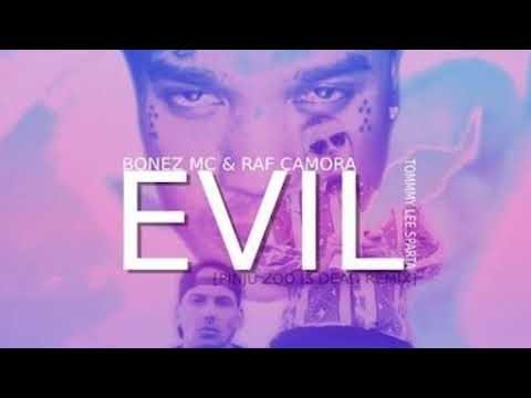 Bonez MC & RAF Camora  ft Tommy Lee Sparta - Evil (Remix)