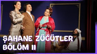 Şahane Züğürtler 2. Bölüm | Haldun Dormen Tiyatrosu