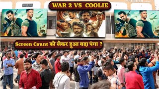 WAR 2 vs COOLIE: Big Clash Over Screen Count! | Who Will Dominate?