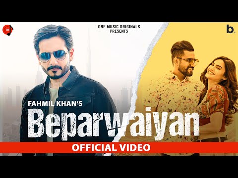 Beparwaiyan | Official Video| Fahmil Khan| Sakshi Dwivedi| Jayant Sharma| Zain K | Punjabi Song