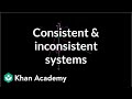 Understanding Consistent and Inconsistent Systems of Equations