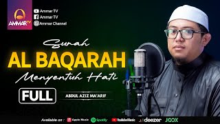 SURAT AL BAQARAH FULL | ABDUL AZIZ MA'ARIF | MUROTTAL AL QURAN MENYENTUH HATI #albaqarah #murottal