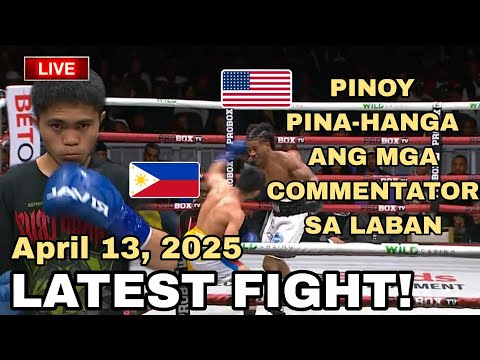 LATEST FIGHT! April 13, 2025 l PINOY pina-hanga ang mga commentator sa laban