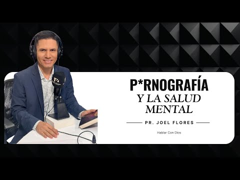 P*RNOGRAFÍA ¿CÓMO PERJUDICA LA SALUD MENTAL?