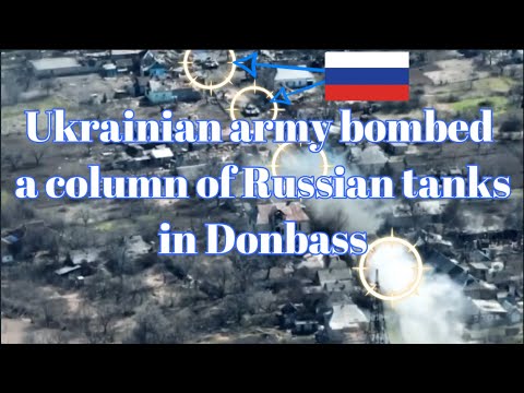 Ukrainian army bombed a column of Russian tanks in Donbass