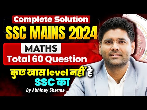 Get Ahead with the TOP 60 SSC CGL mains Maths Questions of 2024 by Abhinay Sharma