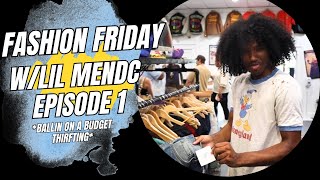 Fashion Friday W/Lil Mendc EP1  *BALLIN ON A BUDGET* Thrifting with a HUNDRED DOLLARS