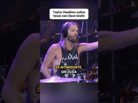Taylor Hawkins: Qué se Siente Tocar Batería al lado de Dave Grohl