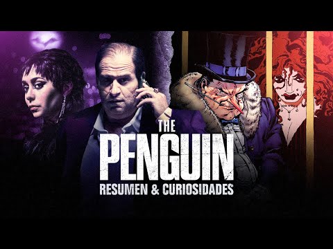 THE PENGUIN: Resumen y curiosidades - The Top Comics