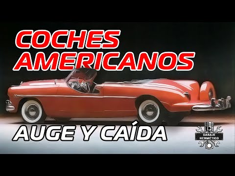 COCHES AMERICANOS: Auge y caída