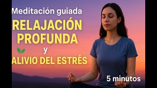 Meditación exprés 💤  relájate y libera ansiedad en solo 5 minutos