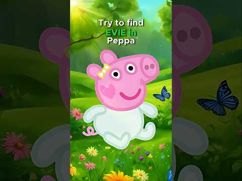 Try to Find Baby EVIE in Peppa Pig's World 🔎