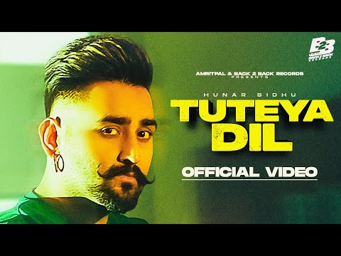 Tuteya Dil (Official Video) Hunar Sidhu Ft Preet Hundal | New Punjabi Song 2023